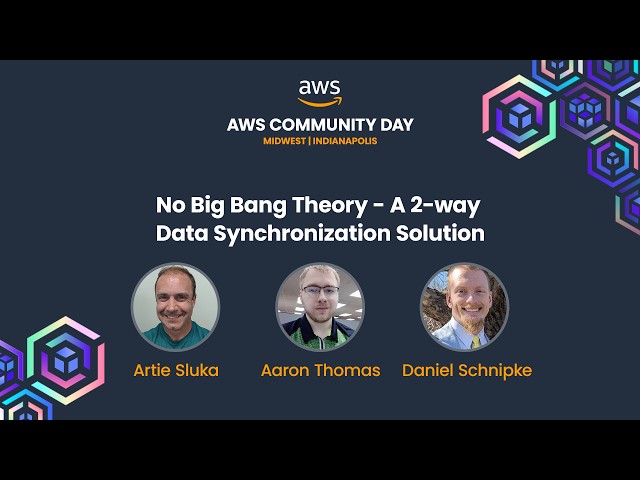 Artie Sluka, Aaron Thomas & Daniel Schnipke - No Big Bang Theory - A 2-way Data Synchronization…