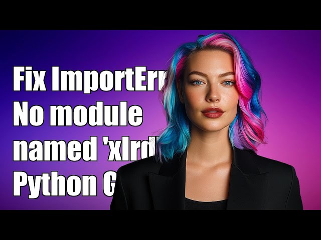 Fixing ImportError: No module named 'xlrd' in Python - Step-by-Step Guide