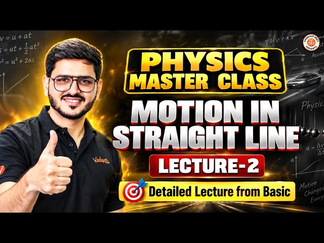 MOTION IN A STRAIGHT LINE (PART 2) | Physics Masterclass | NEET 2027 Physics | ACP Sir