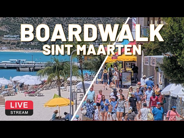 🚢  Boardwalk | Great Bay Beach | Philipsburg | Saint Martin | LIVE Cam