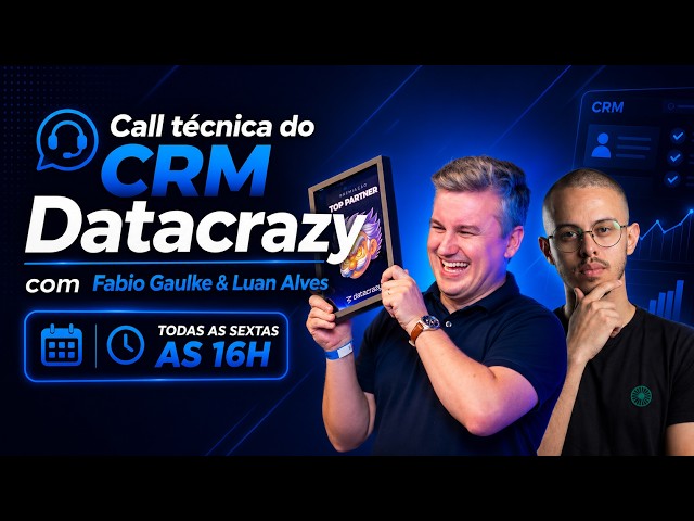 #65 - Encontro técnico CRM Datacrazy com Fabio Gaulke & Luan Alves