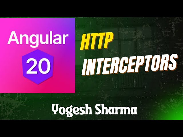 Angular 20 Interceptors — Auth & Global HTTP Error Handling in Hindi