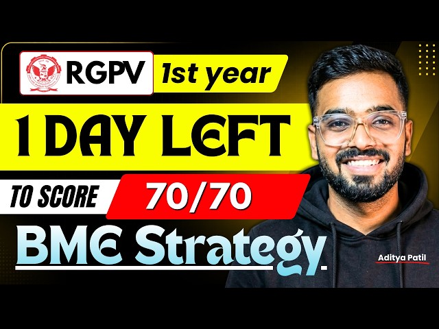 1 Day Left! BME Strategy to Score 70/70 | RGPV B.Tech 1st Year Semester Exams