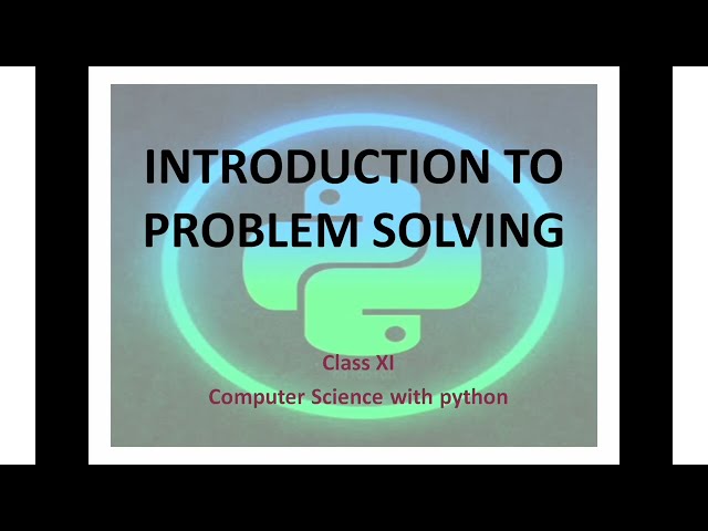 Introduction to problem solving #computerscience #pythonprogramming #class11computerscience