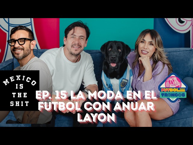 La moda en el futbol con Anuar Layon | Episodio 15 | Futbol para troncos