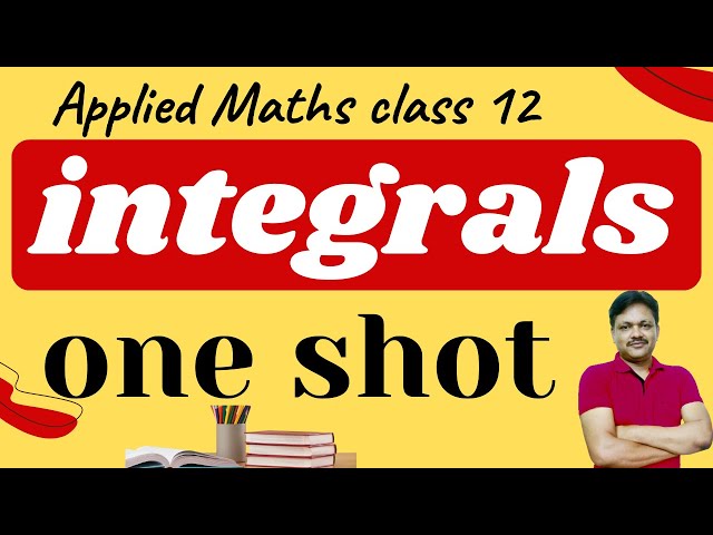 One Shot | Chapter 7 | Applied Maths | core maths | Class 12 | Integrals | Gaur Classes
