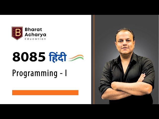 8085 Hindi | Programming Part - 1 | 8085 Assembly Programming | Bharat Acharya Education