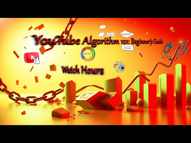 Understanding the Watch Hours Algorithm: Beginners Guide