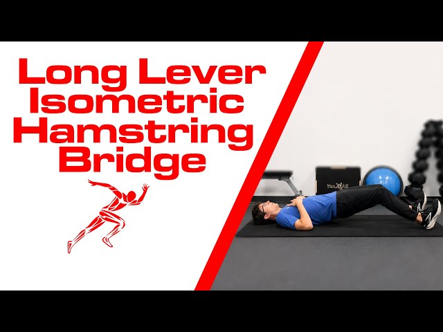 Long Lever Isometric Hamstring Bridge