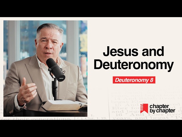 Deuteronomy 8: Jesus and Deuteronomy