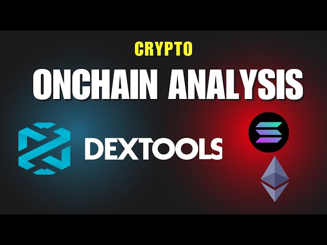 CRYPTO ONCHAIN ANALYSIS NA DEX TOOLS