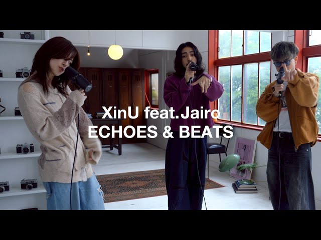 XinU x Jairo "Echoes & Beats"