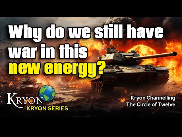 KRYON: Why is there still War in this New Energy?