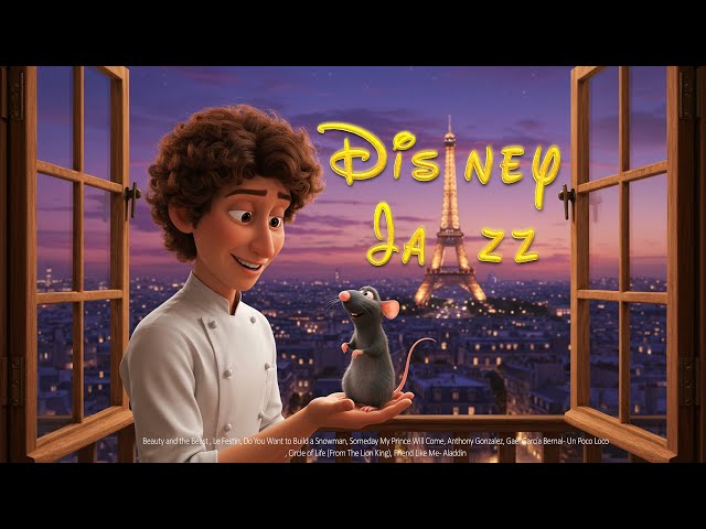 [Disney Jazz Playlist] ✨ – Relaxing Jazz & Bossa Nova Covers of Iconic Disney & Pixar Songs 🏰