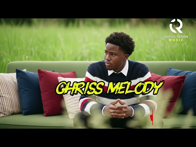 Chriss Melody -UNANIUMIZA [official Audio]