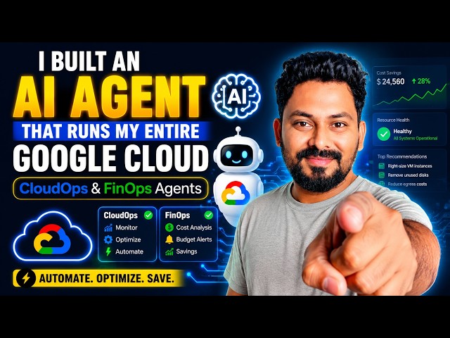 I Built an AI Agent That Runs My Entire Google Cloud operations | CloudOps and FinOps Agents