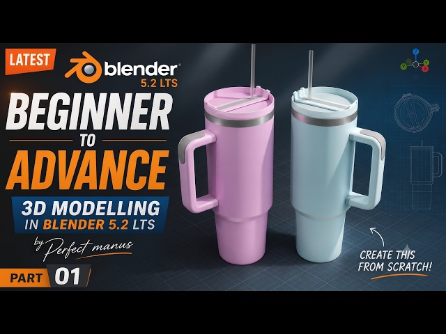 Advanced 3D Modelling | Blender 5.2 LTS c Model 01 - Sipper (Part 1) | PerfectManus