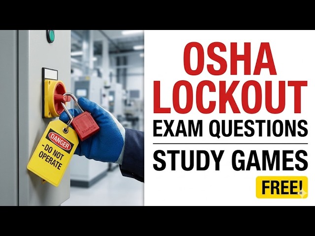 FREE AND STUDY GAMES ABOUT OSHA: LOCKOUT EXAMQUESTIONS