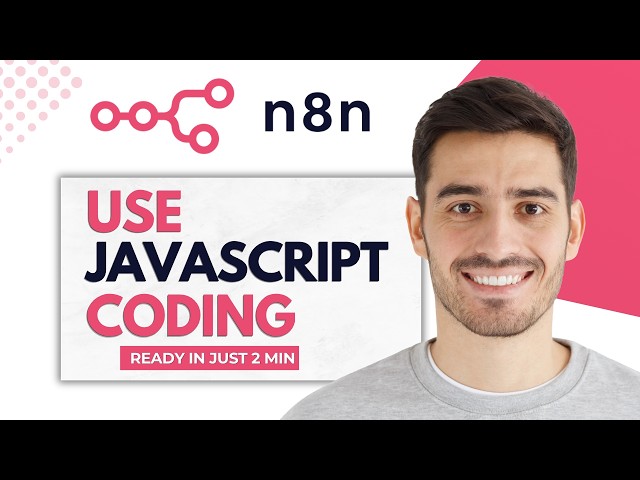 How To Use JavaScript In N8N (Step-By-Step)