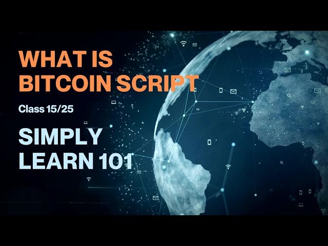 Bitcoin Script in Blockchain simply explained Class 15/25 - Simply Learn Blockchain 101