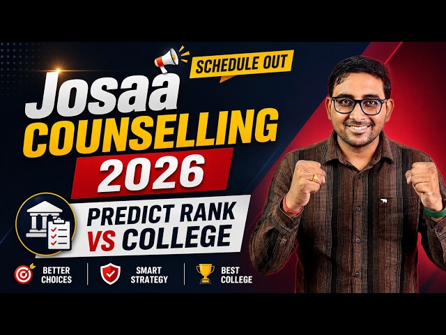 Josaa 2026 Counselling Schedule out | Josaa Counselling process | Jee Mains | Jee Advanced Result 