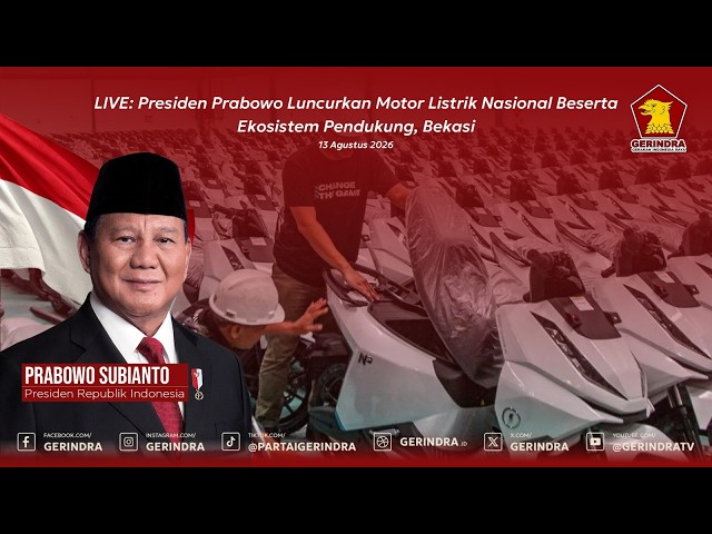 LIVE: Presiden Prabowo Luncurkan Motor Listrik Nasional Beserta Ekosistem Pendukung, Bekasi, 13/8/26