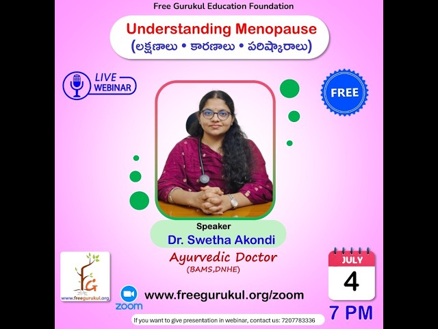 Webinar on Understanding Menopause (Symptoms , Causes & Care) | By Dr.Swetha Akondi