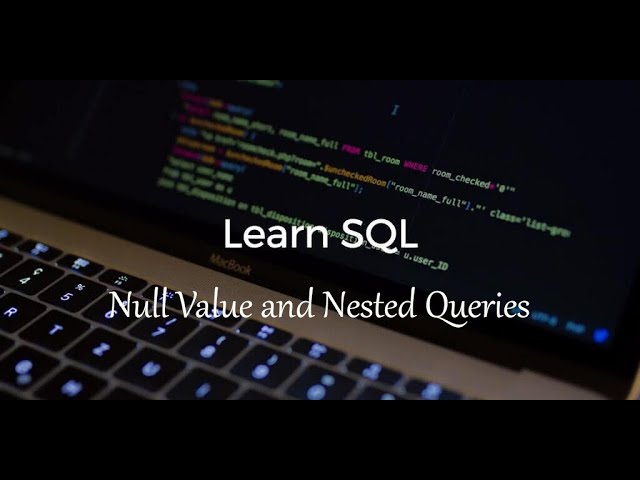 SQL: Null Values and Nested Queries