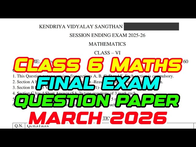Class 6 Maths Final Exam Question Paper 🔥 | Real Paper 🔥 | Kendriya Vidyalaya | PM Shri |