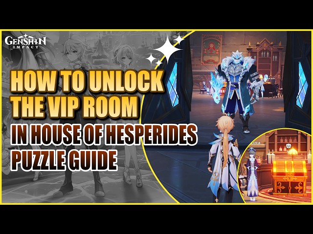 How to Unlock the VIP Room in House of Hesperides | Genshin Impact