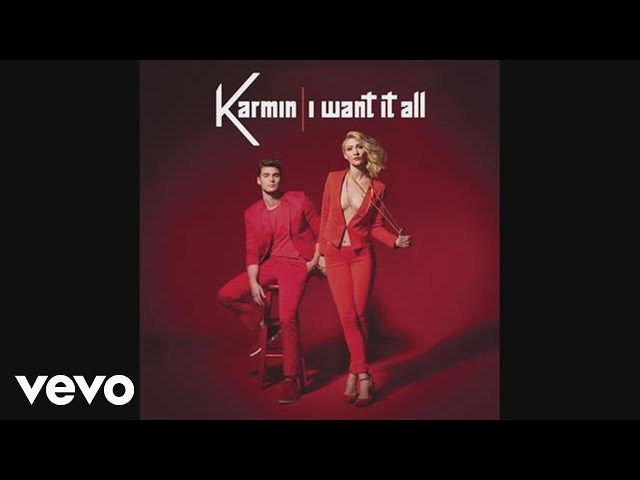 Karmin - I Want It All (audio)