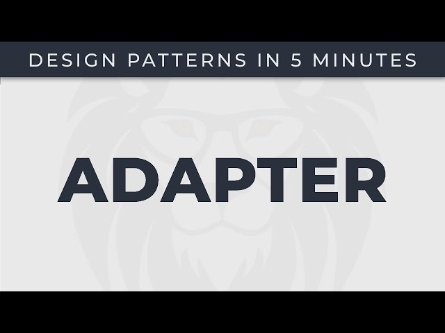 Adapter - Design Patterns in 5 minutes