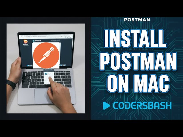 Postman Tool Setup on Mac for Beginners | API Testing Basics | CodersBash