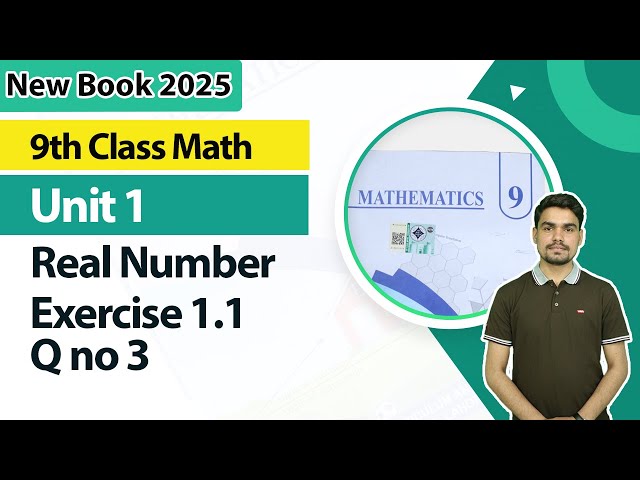 9th Class Math New Book 2025 |  Real Numbers Ex 1.1, Q no 3 |  9th Class Math Unit 1