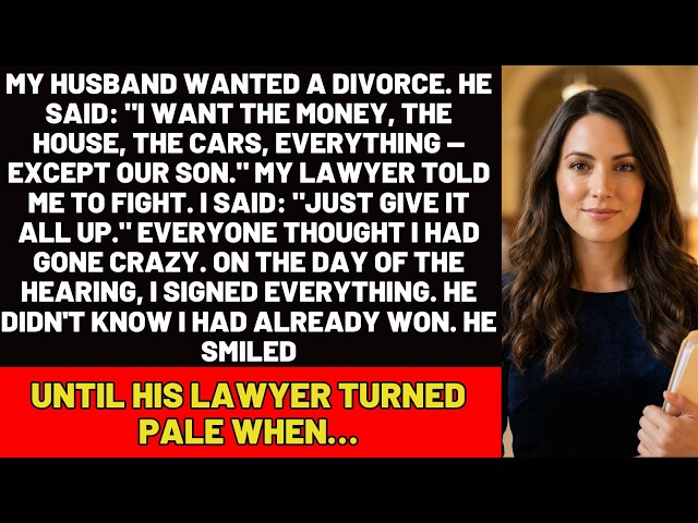 My Husband Wanted A DIVORCE — Except Our Son. I Signed EVERYTHING. He Didn't Know I'd Already…