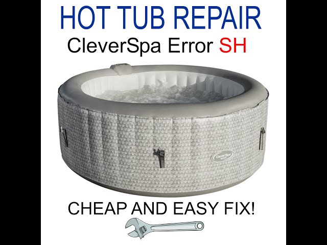 Cleverspa SH error code repair CHEAP AND EASY temperature sensor replacement
