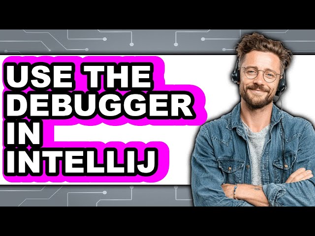 How to Use the Debugger in Intellij (only Way)
