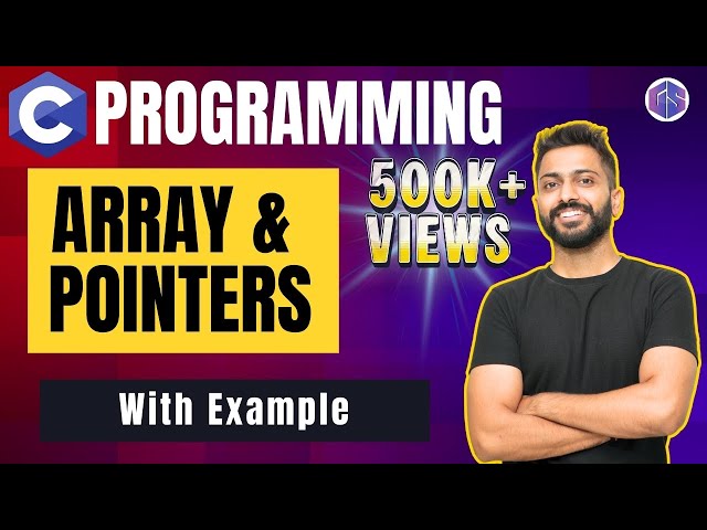 Array & Pointers in C Programming with examples