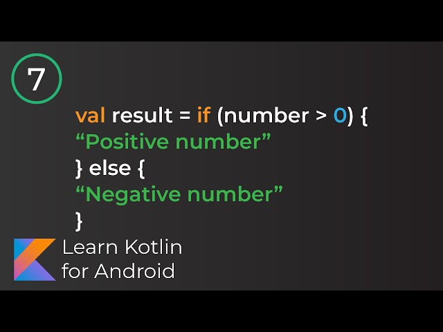 Learn Kotlin for Android: If, Else, Else If (Lesson 7)
