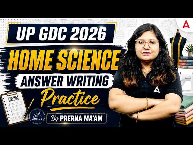 UP GDC 2026 Home Science Answer Writing Practice Session By Prerna Verma