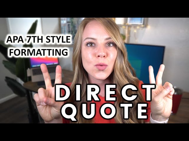 How to format direct quotes in APA 7th style