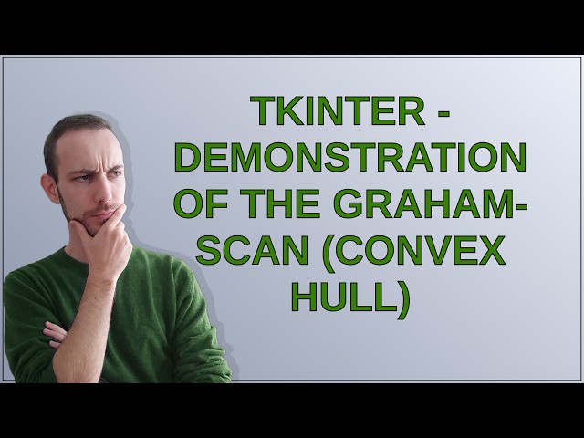 Codereview: Tkinter - Demonstration of the Graham-Scan (Convex hull)