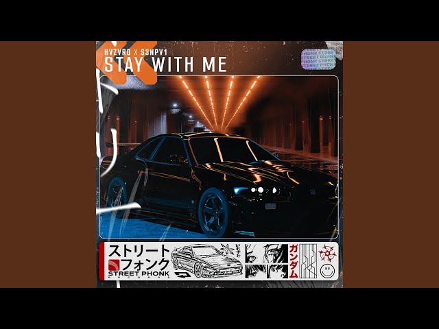 STAY WITH ME