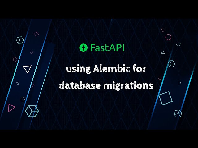 FastAPI - using Alembic for database migrations