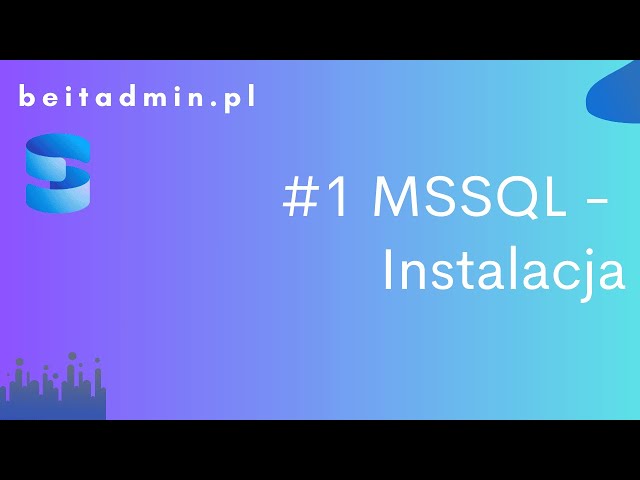 #1 MSSQL - Installation | Polish Lektor