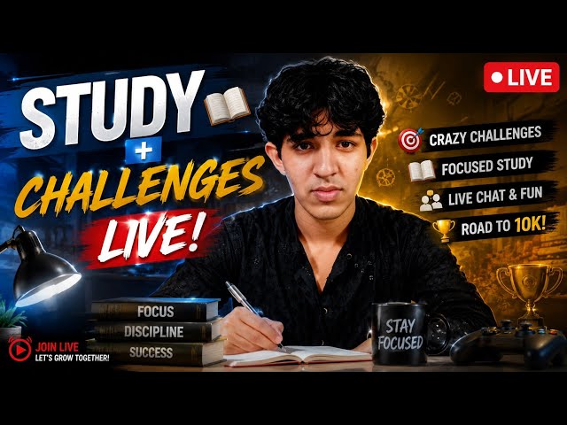 🔥 STUDY + CHALLENGES LIVE! 📚🎯 Can We Reach 10K Subscribers? 🚀