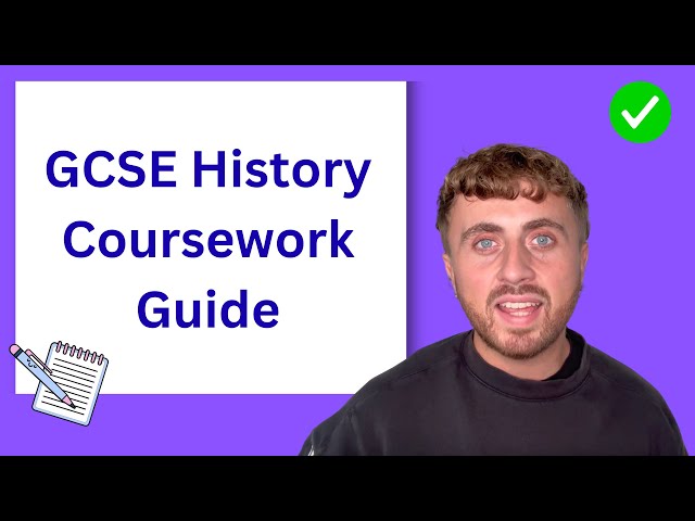 How to Write GCSE History Coursework | Structure, Tips & Example Paragraphs for Top Marks