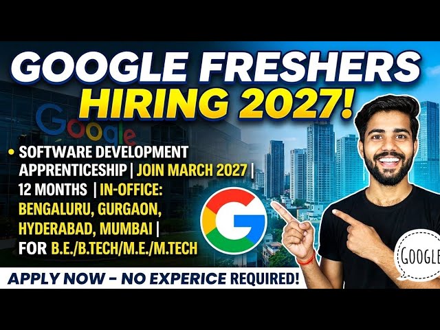 Google Hiring Freshers 2027  Software Development Apprenticeship | Any Graduate | Google Jobs 2027