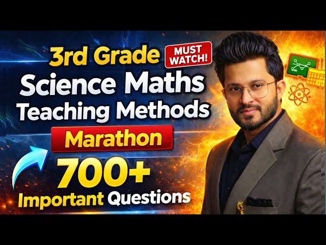 REET Mains 2026: Science-Maths Teaching Methods Maha Marathon | 3rd Grade | Easy Science