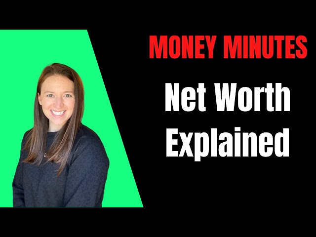 Net Worth Explained | Money Minutes